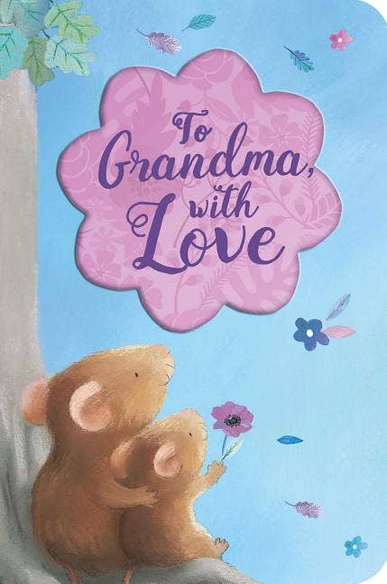 To Grandma, With Love (Gift Board Book And Greeting Card)
