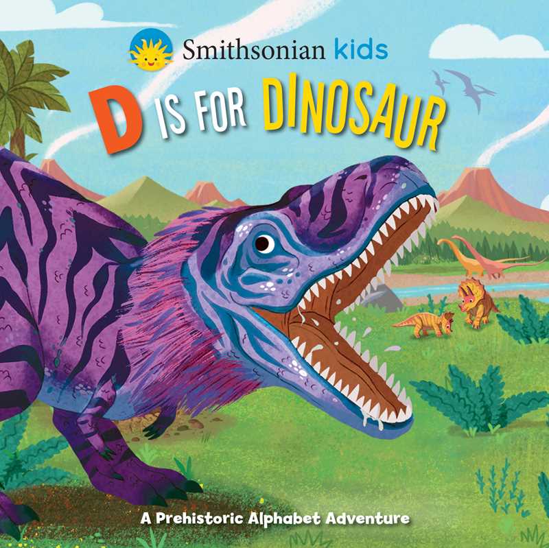 Smithsonian Kids: D Is for Dinosaur by Courtney Acampora