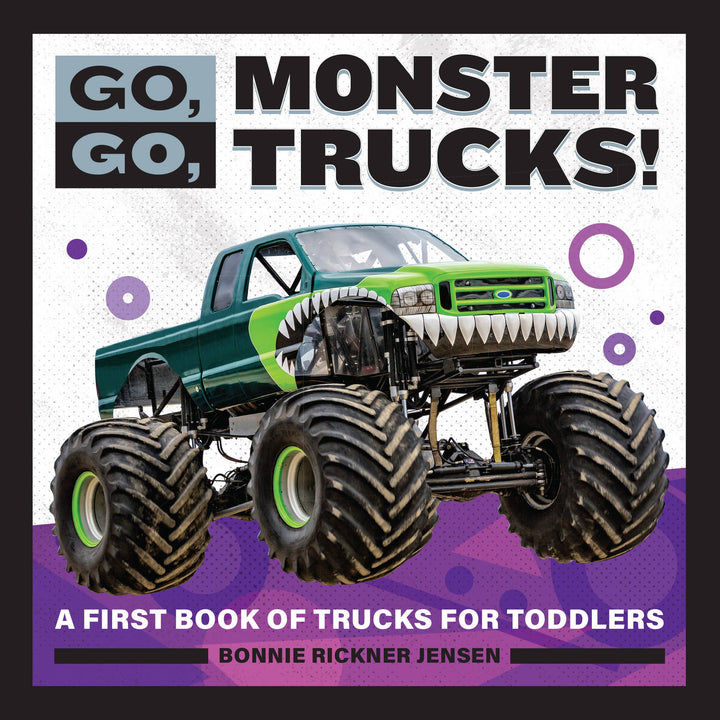 Go, Go, Monster Trucks! (Paperback) by Bonnie Rickner Jensen