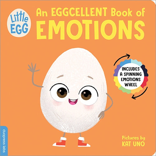 Little Egg: An Eggcellent Book of Emotions pictures by Kat Uno