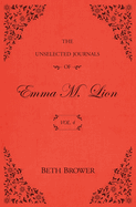 The Unselected Journals of Emma M. Lion (Volume 4) by Beth Brower (paperback) (Copy)