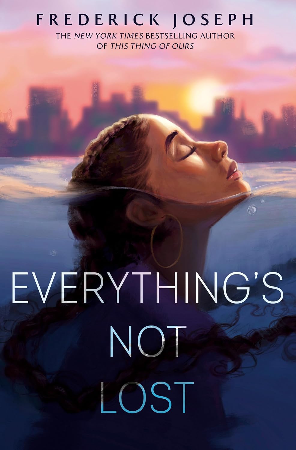 Everything's Not Lost (Hardcover) by Frederick Joseph