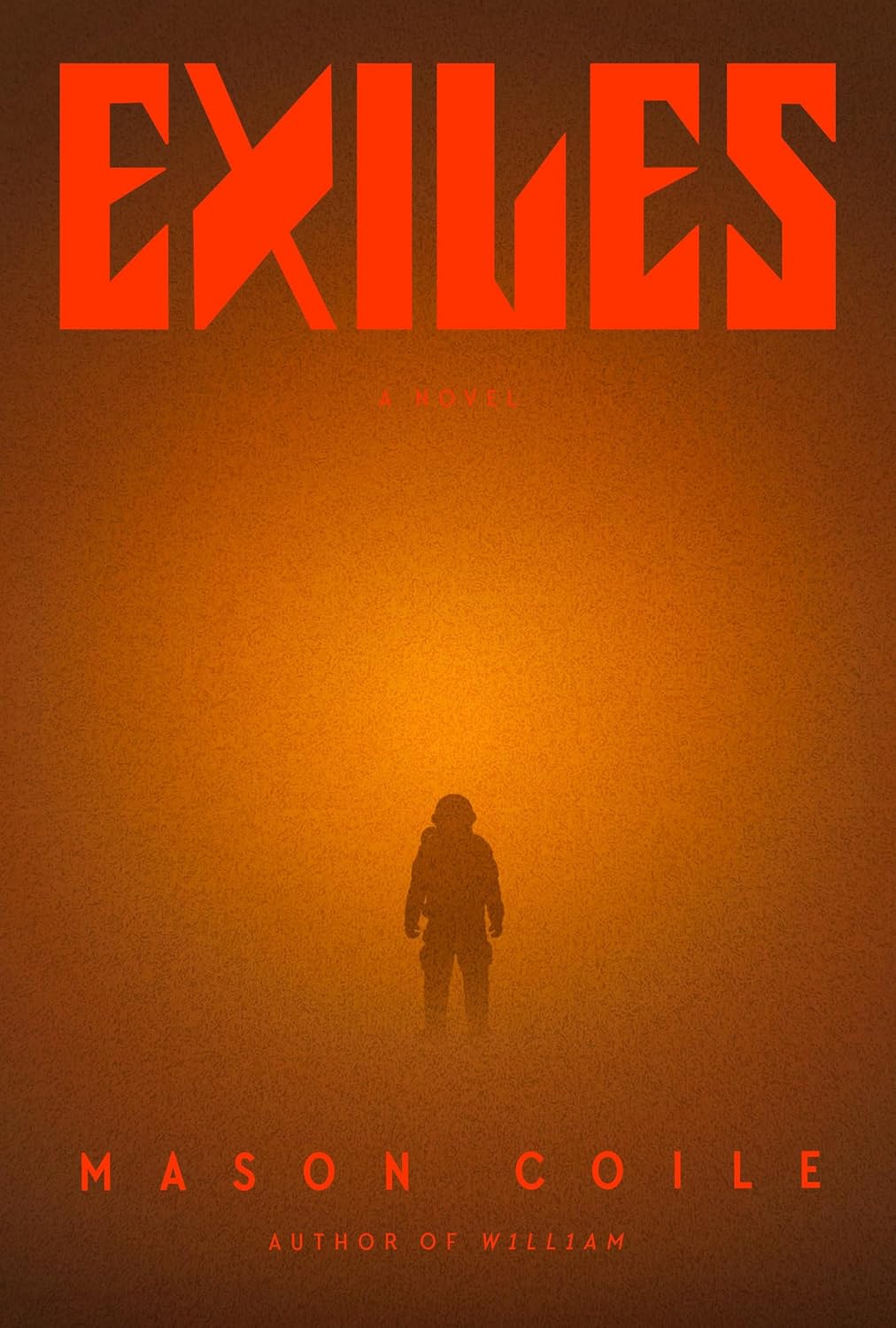 Exiles: A Novel by Mason Coile (Hardback)