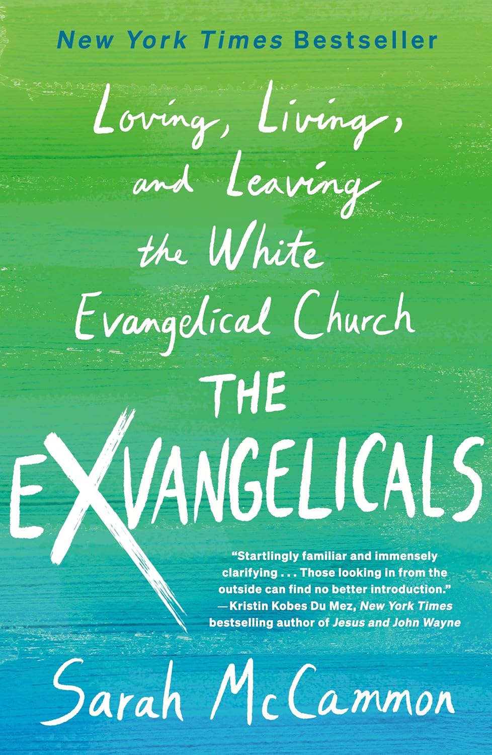 The Exvangelicals: Loving, Living, and Leaving the White Evangelical Church by Sarah McCammon (Paperback)