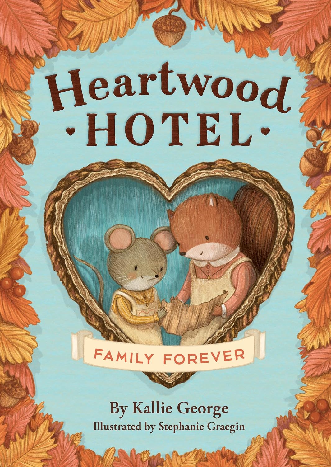 Family Forever (Paperback, Heartwood Hotel 5) by Kallie George