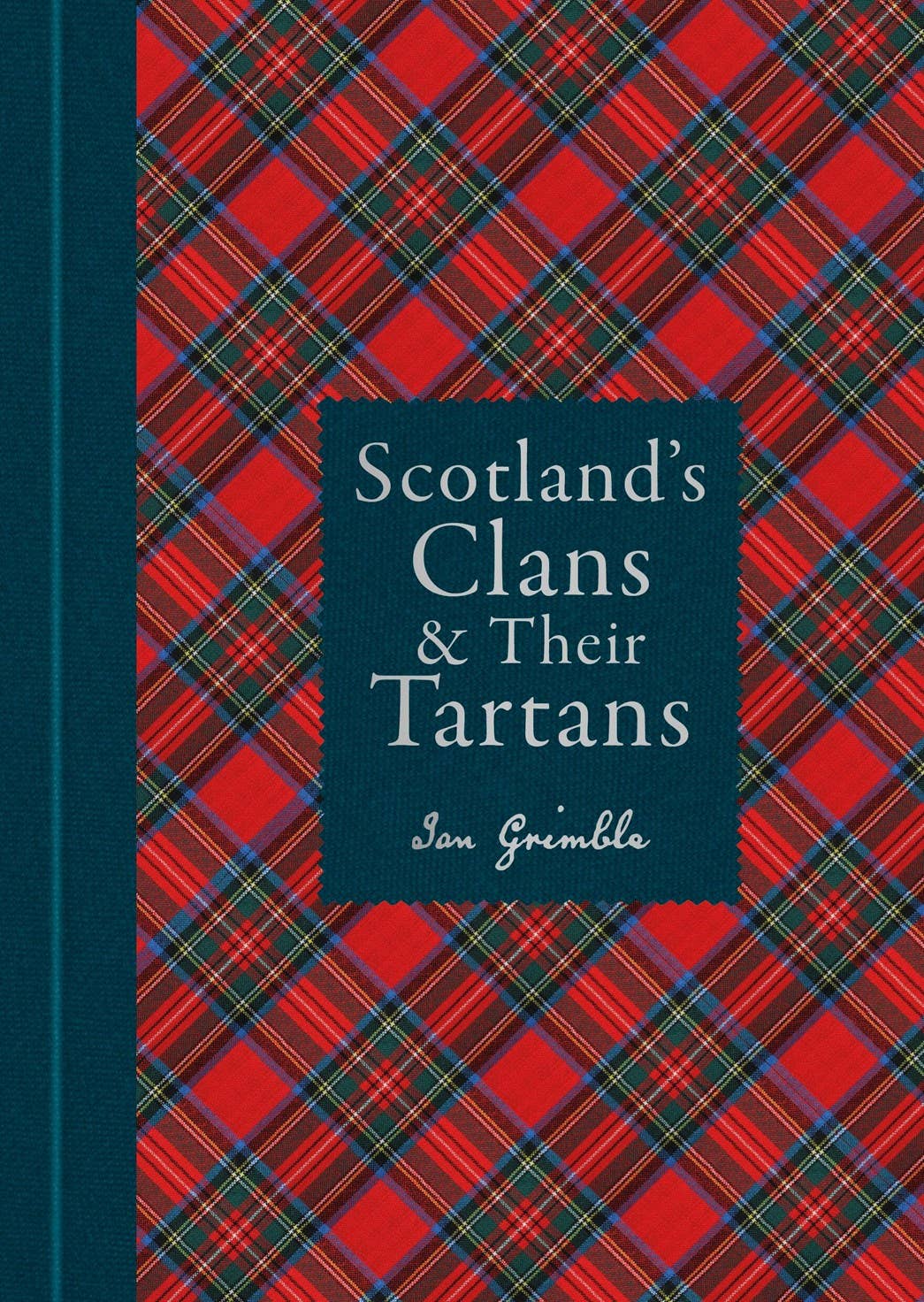 Scotland's Clans & Their Tartans (Hardcover) by Ian Grimble