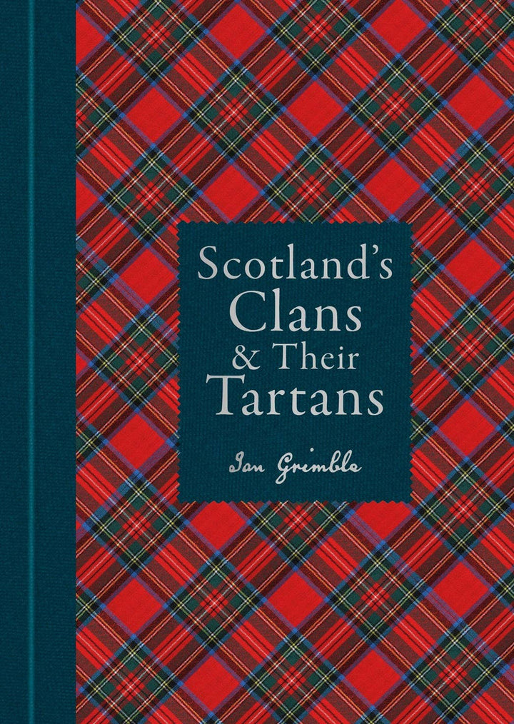 Scotland's Clans & Their Tartans (Hardcover) by Ian Grimble