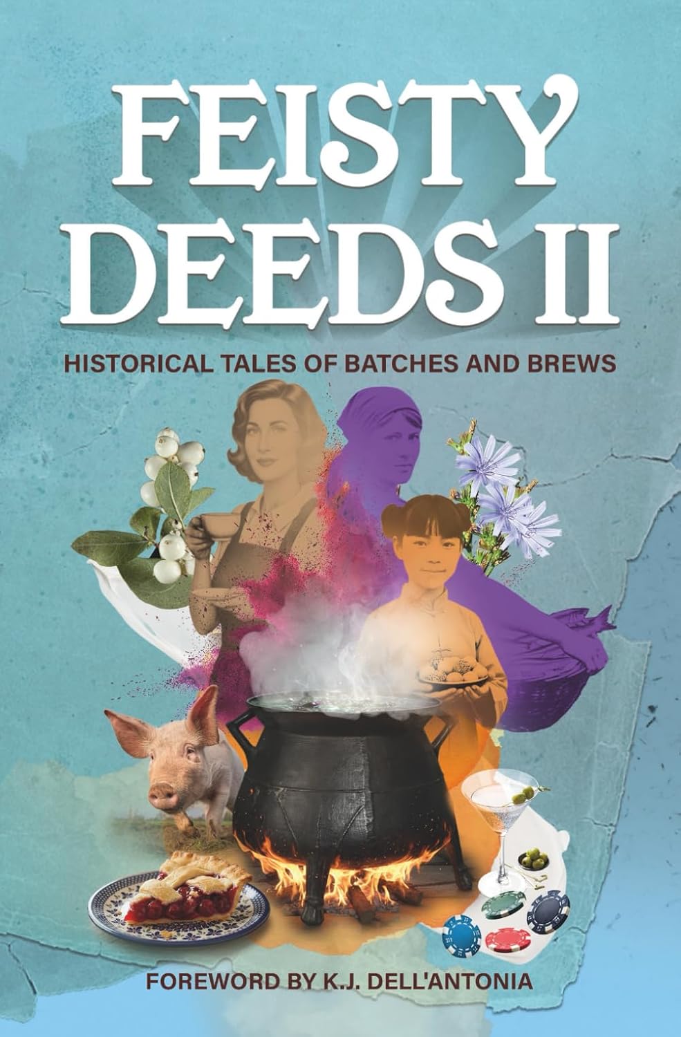 Feisty Deeds II: Historical Tales of Batches and Brews (Paperback)