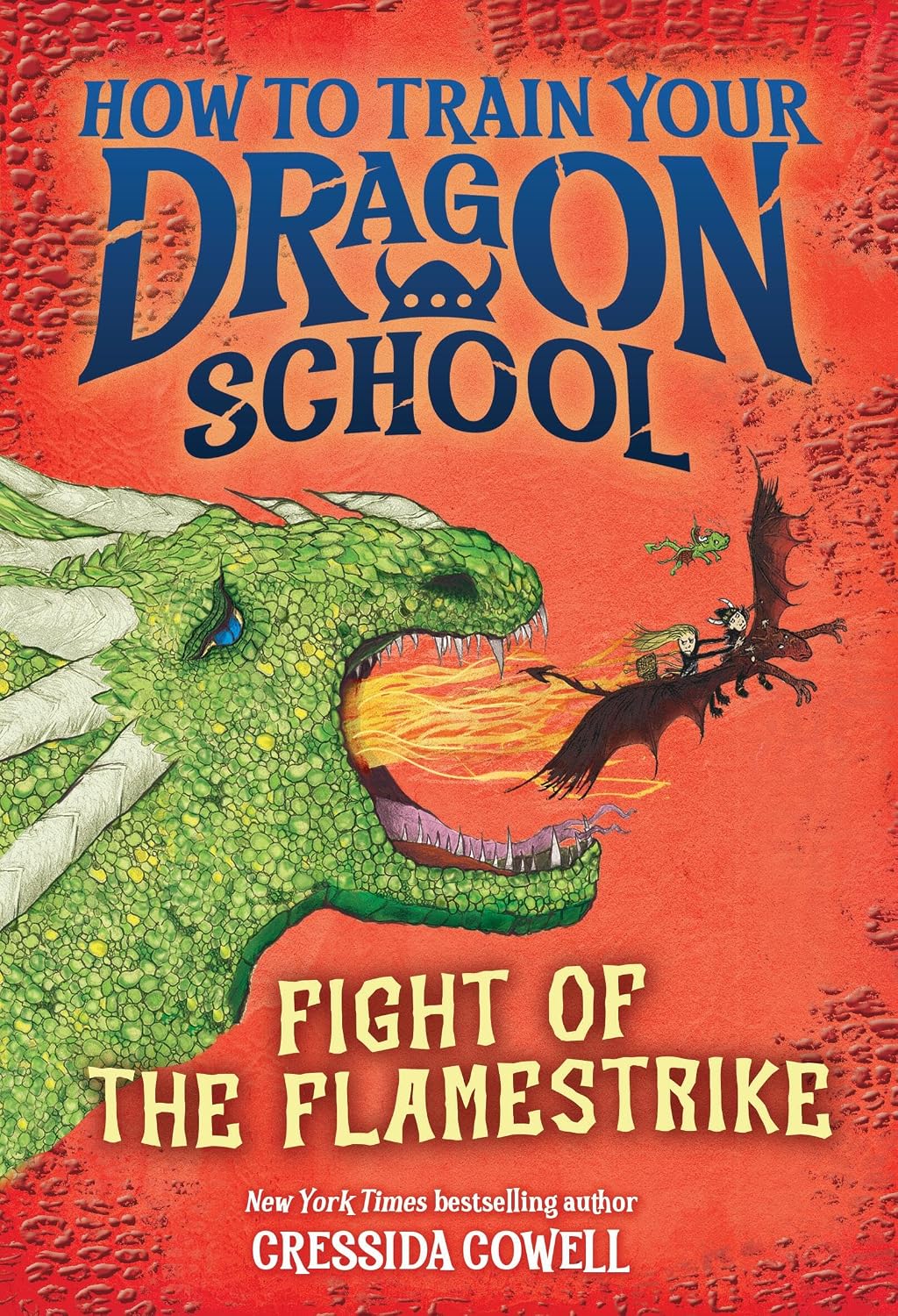 How to Train Your Dragon School (2) Fight of the Flamestrike (Hardcover) by Cressida Cowell