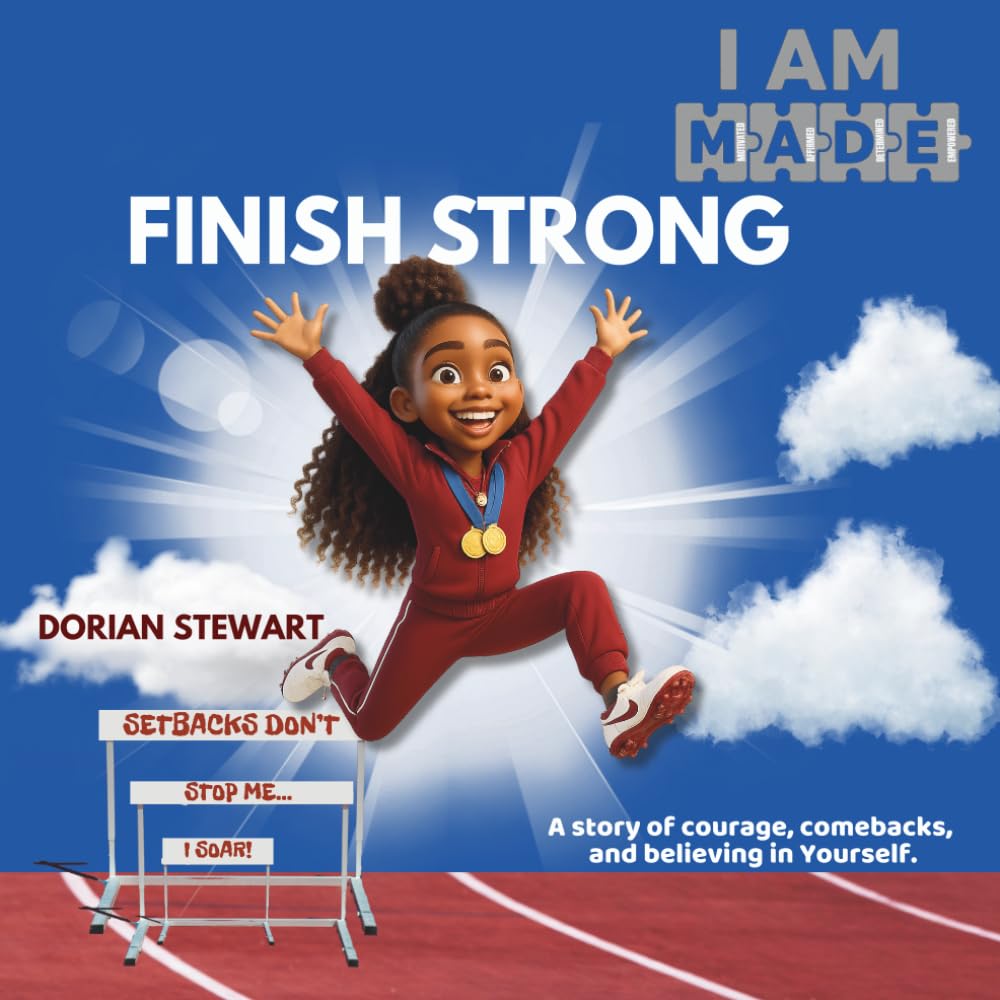 Finish Strong (I Am M.A.D.E. Series, Paperback) by Dorian Stewart