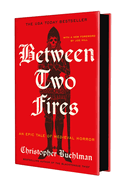 Between Two Fires by Christopher Buehlman (hardcover)
