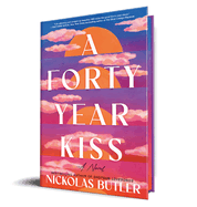 A Forty Year Kiss by Nickolas Butler (Hardcover with sprayed edges)