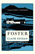 Foster by Claire Keegan (hardcover)