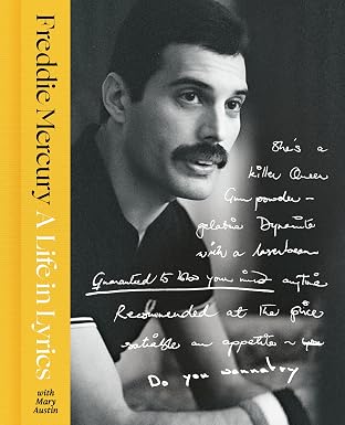 A Life in Lyrics: The Official Creative Legacy of Freddie Mercury (Deluxe Hardcover)