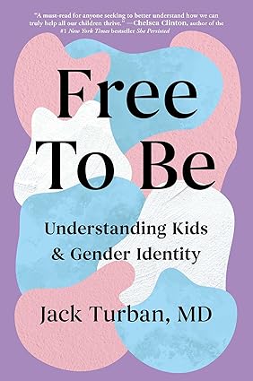 Free To Be by Jack Turban. MD