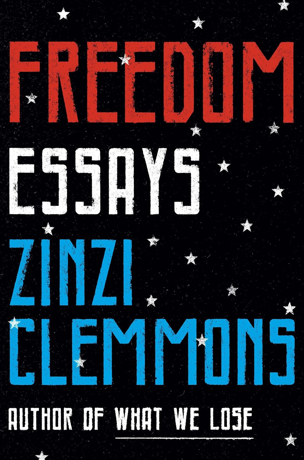Freedom: Essays (Hardcover) by Zinzi Clemmons