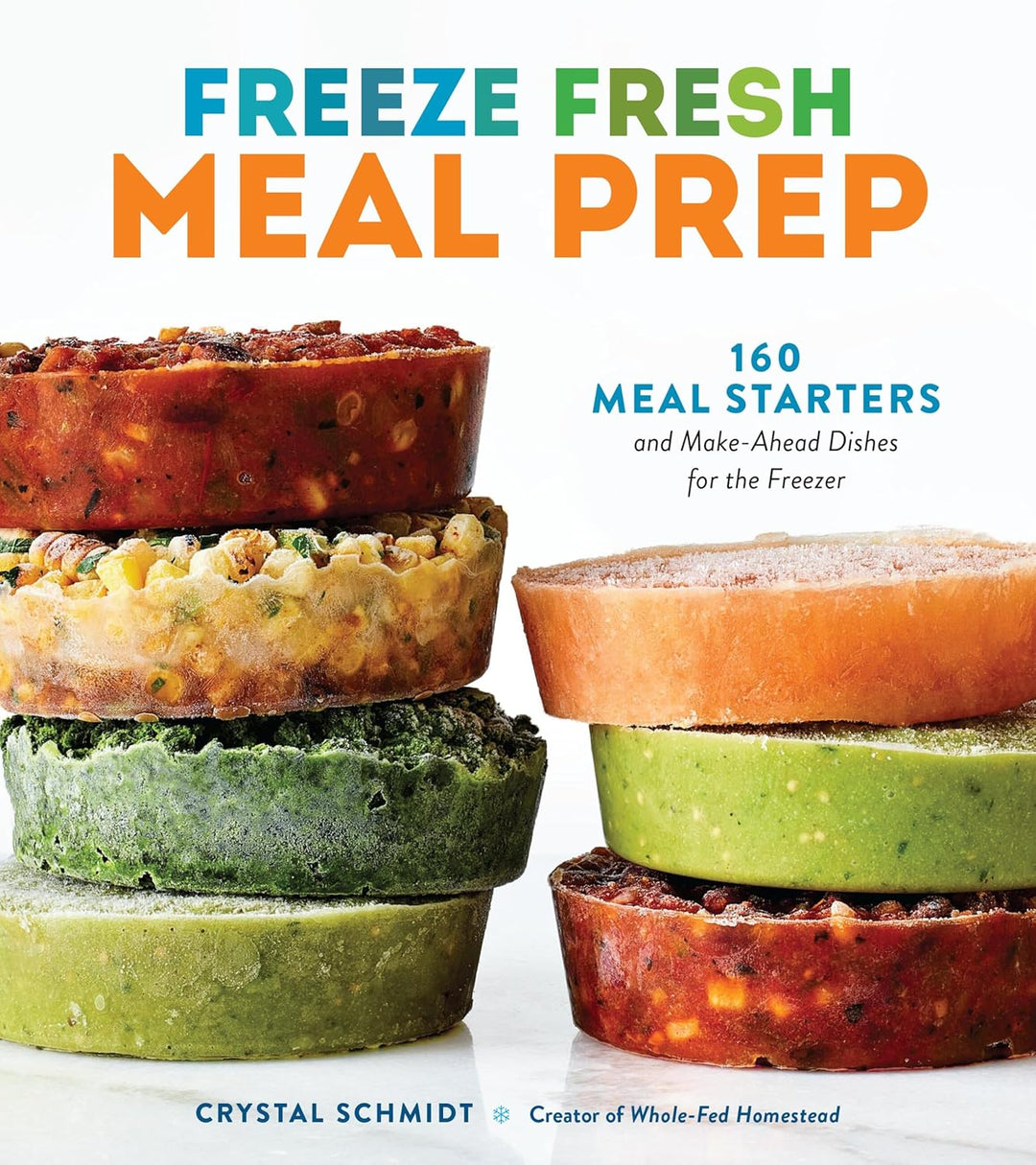 Freeze Fresh Meal Prep (Paperback) by Crystal Schmidt