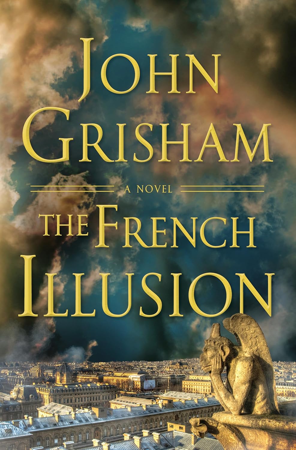 The French Illusion: A Novel (Hardcover) by John Grisham