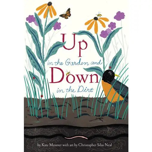 Up in the Garden and Down in the Dirt by Kate Messner