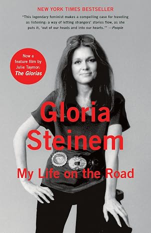 Gloria Steinem My Life on the Road