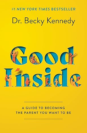 Good Inside by Dr. Becky Kennedy
