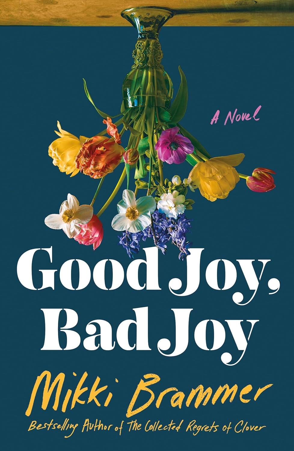Good Joy, Bad Joy (Hardcover) by Mikki Brammer