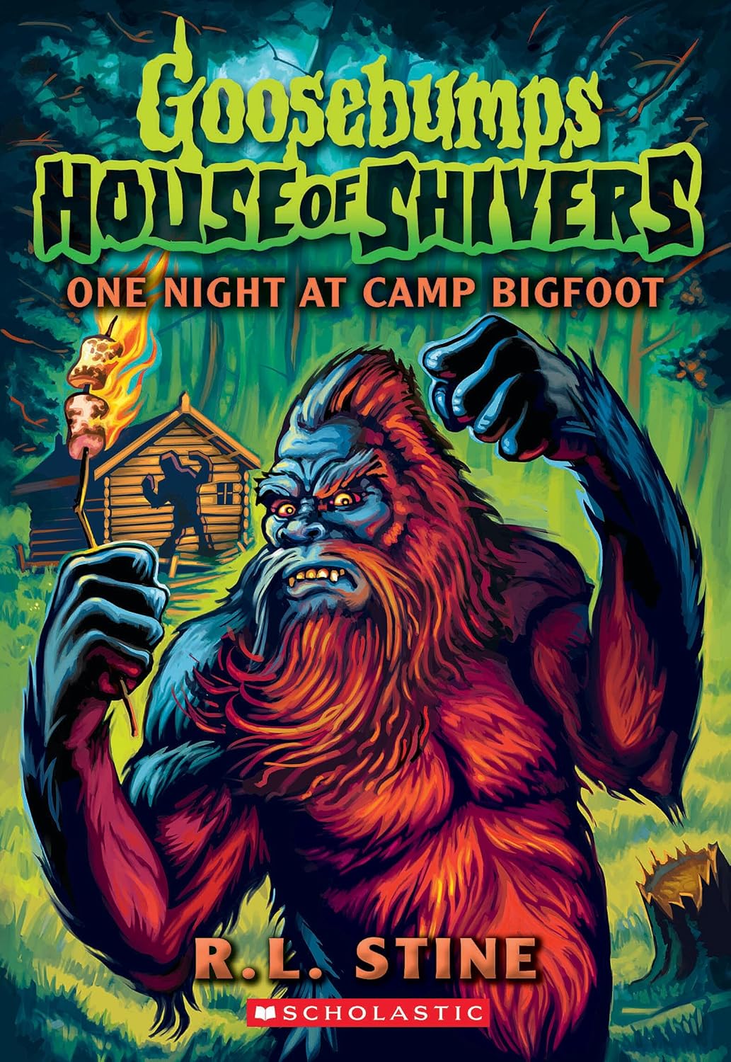 One Night at Camp Bigfoot (Goosebumps House of Shivers #6) by R. L. Stine