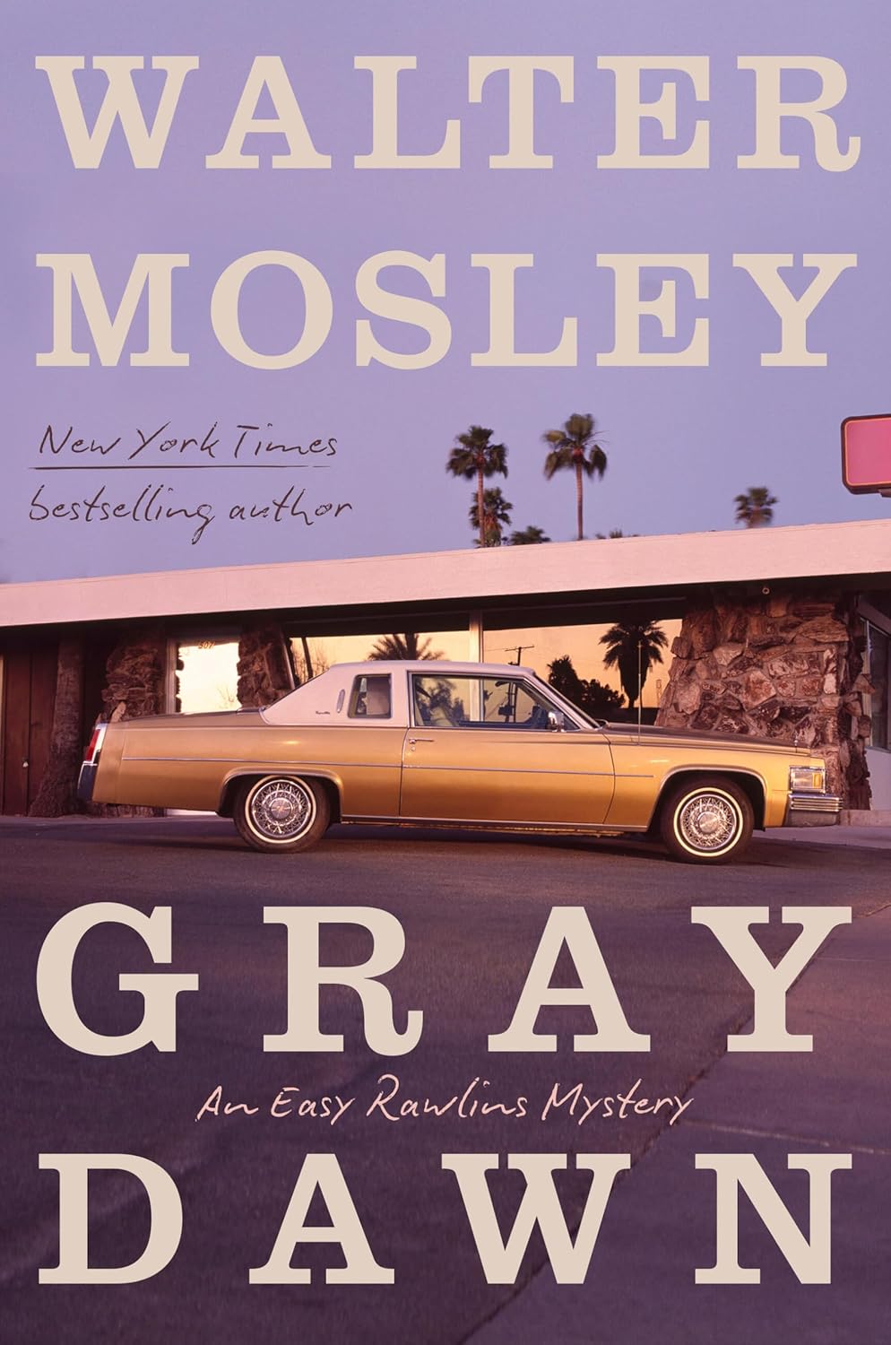 Gray Dawn: Easy Rawlins, 17 by Walter Mosley (Hardback)