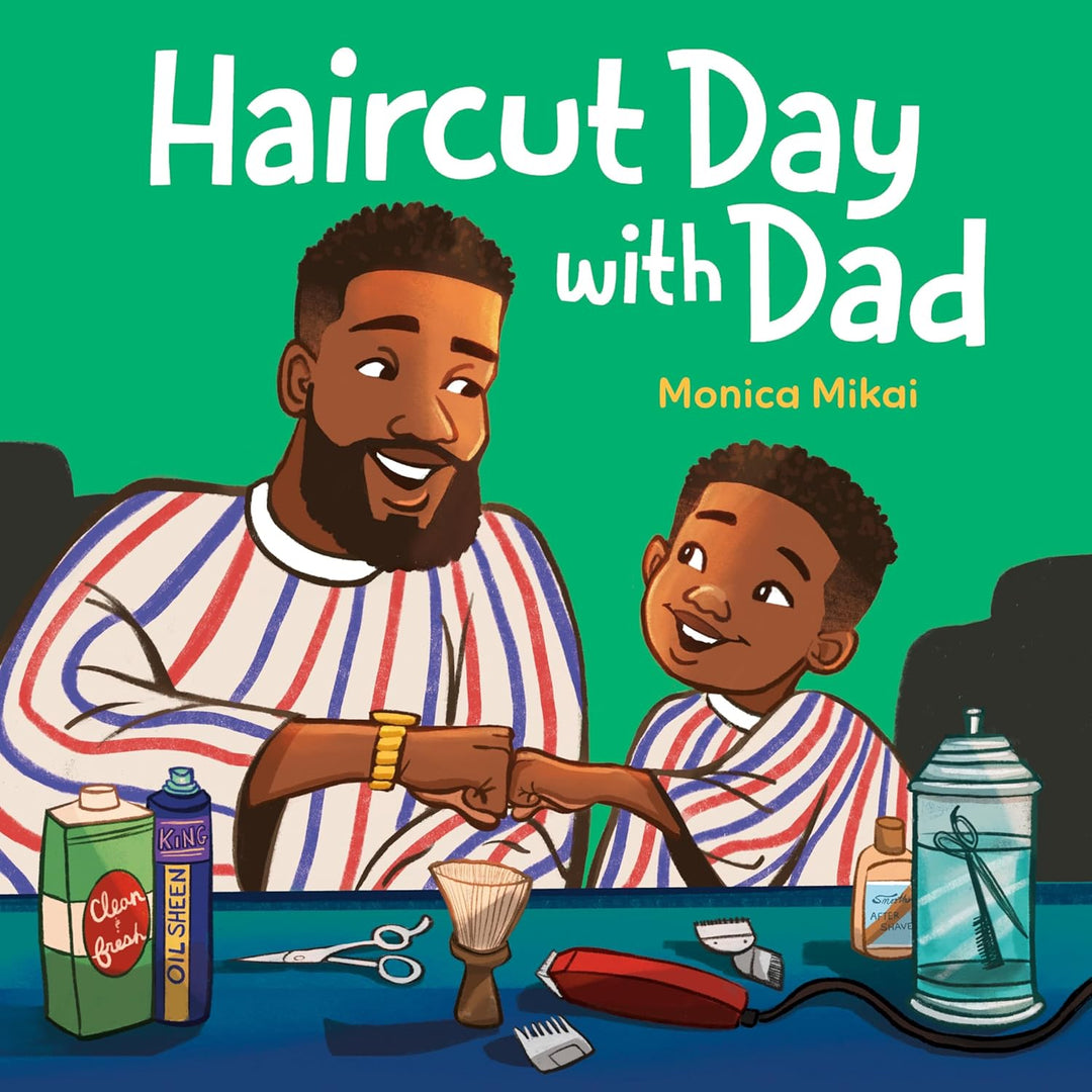 Haircut Day with Dad (Hardcover) by Monica Mikai