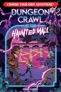 Dungeon Crawl at the Haunted Mall (Choose Your Own Adventure) by Jendia Gammon (paperback)
