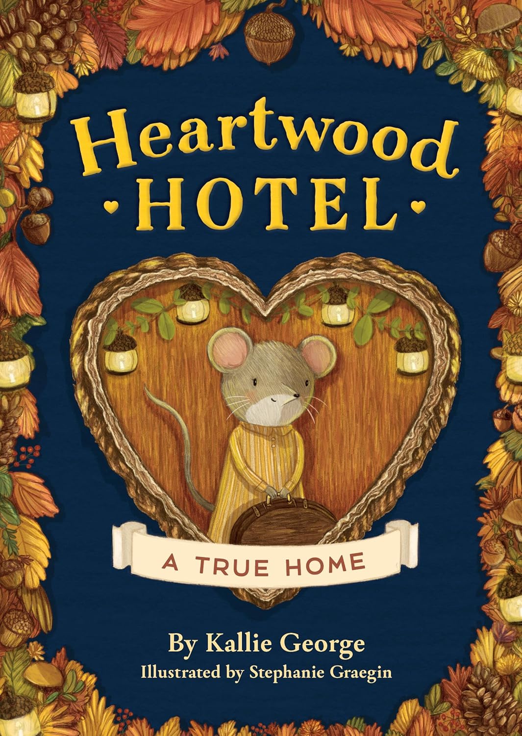 A True Home (Heartwood Hotel #1, Paperback) by Kallie George