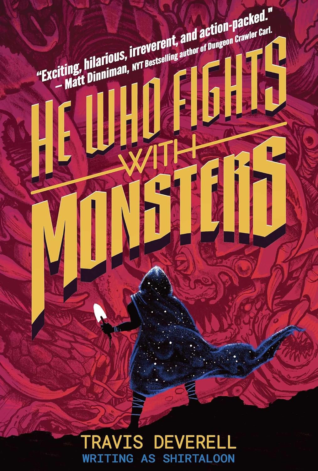He Who Fights With Monsters (Hardcover) by Travis Deverell