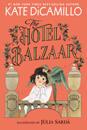 The Hotel Balzaar by Kate DiCamillo