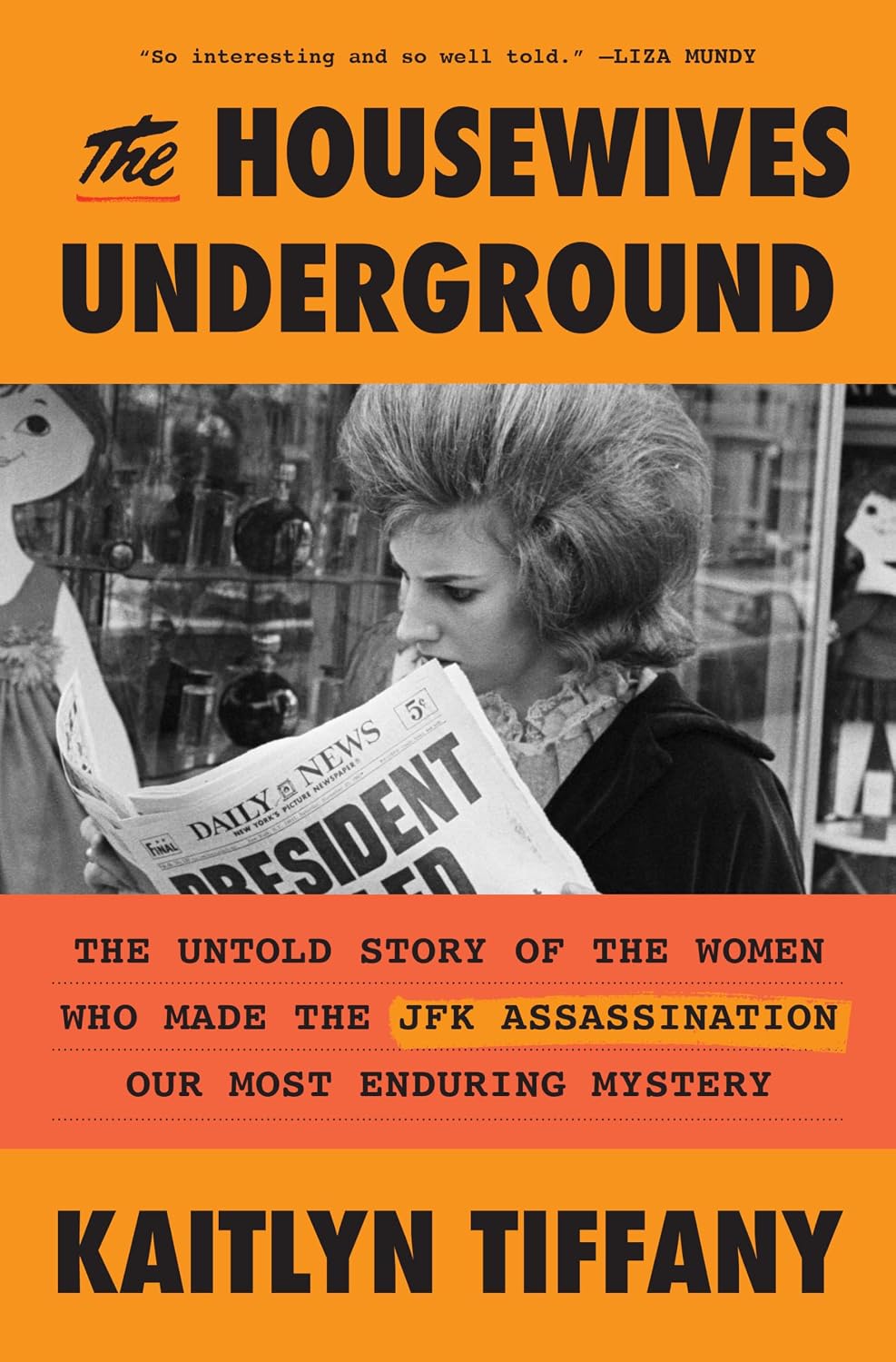 The Housewives Underground (Hardcover) by Kaitlyn Tiffany