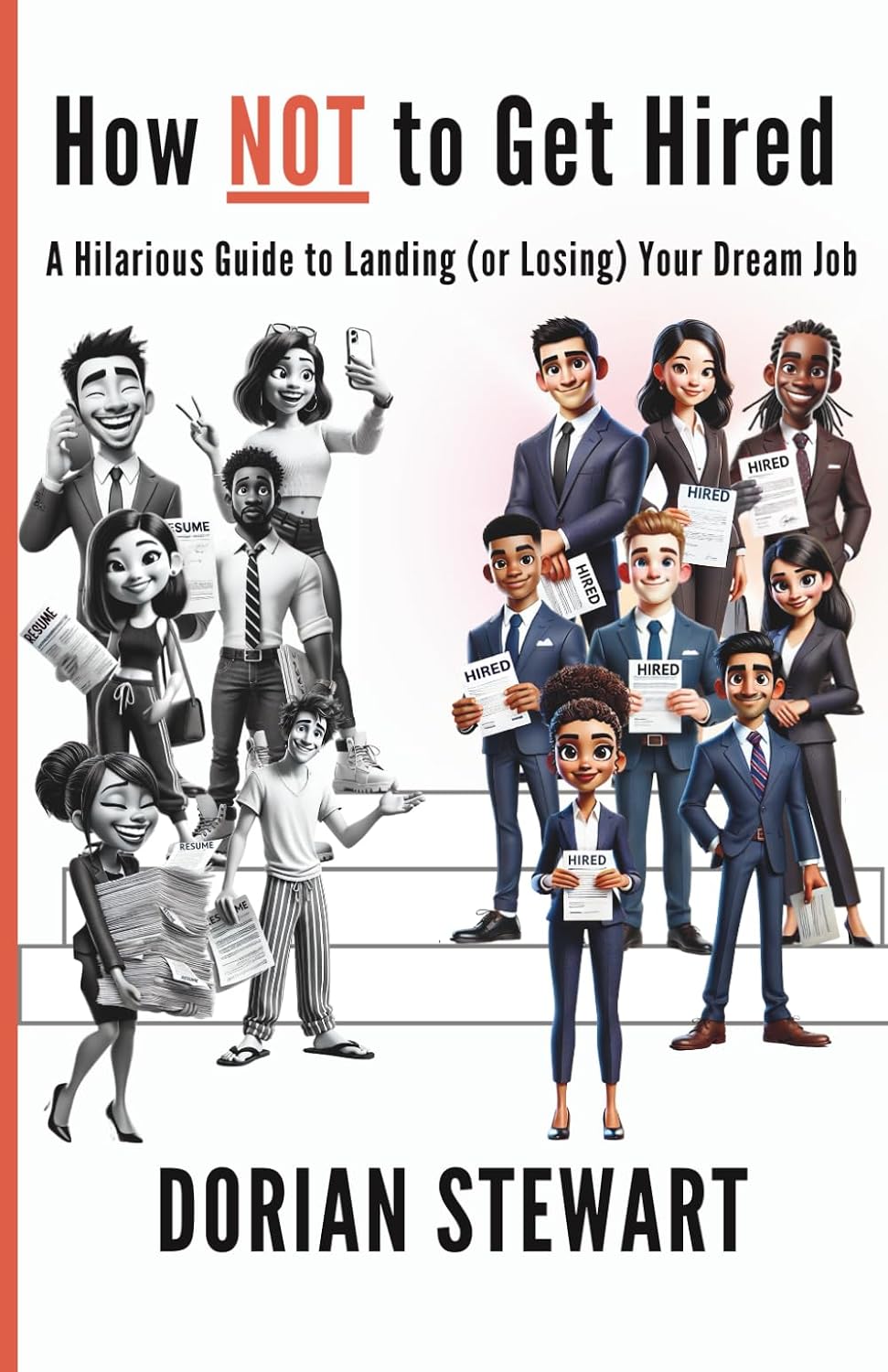 How NOT to Get Hired (Paperback) by Dorian Stewart