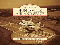 Huntsville Air and Space Postcards - Individuals and Sets