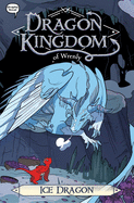Ice Dragon (Dragon Kingdom of Wrenly Graphic Novel #6)