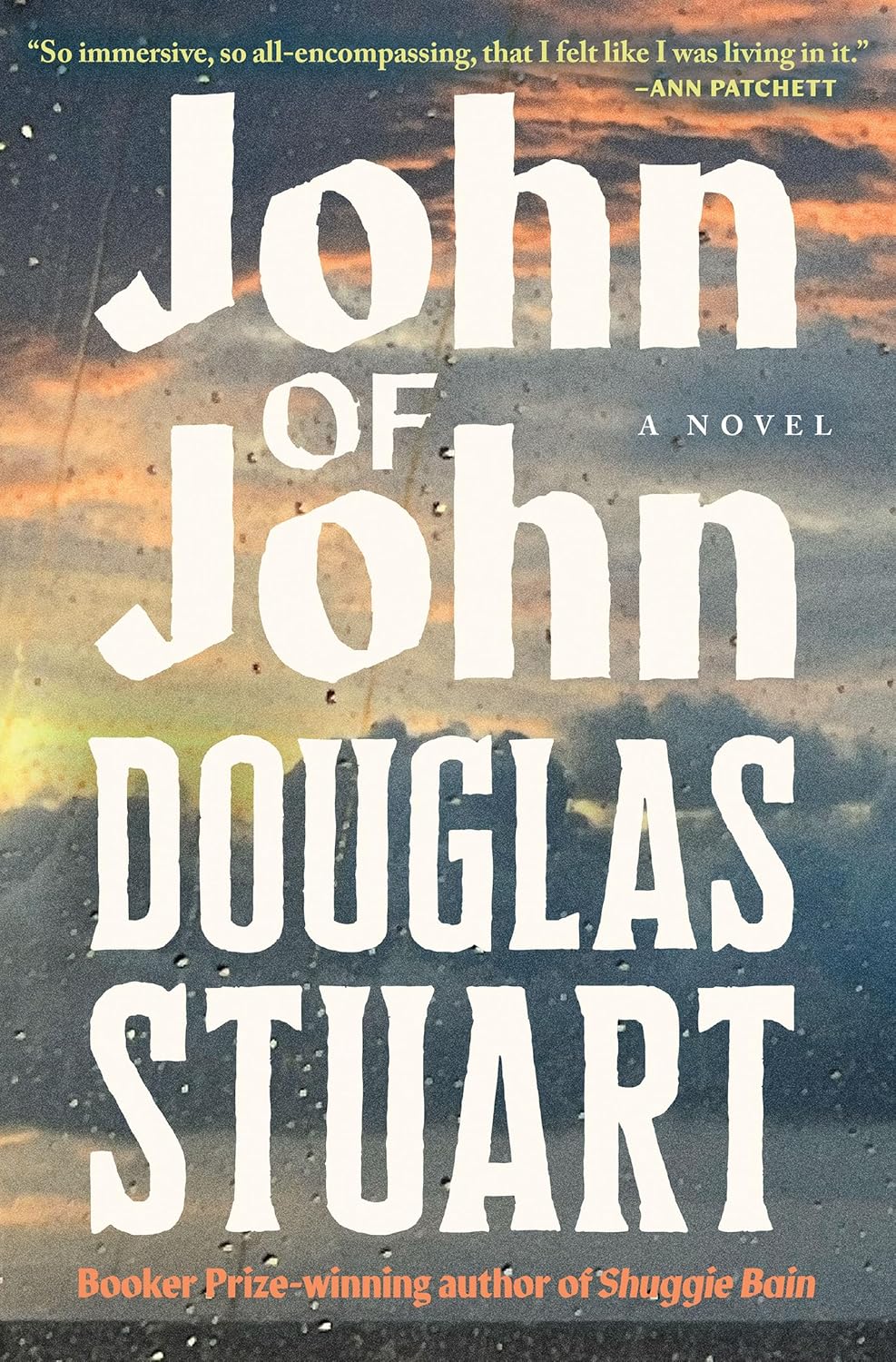 John of John: A Novel (hardcover) by Douglas Stuart