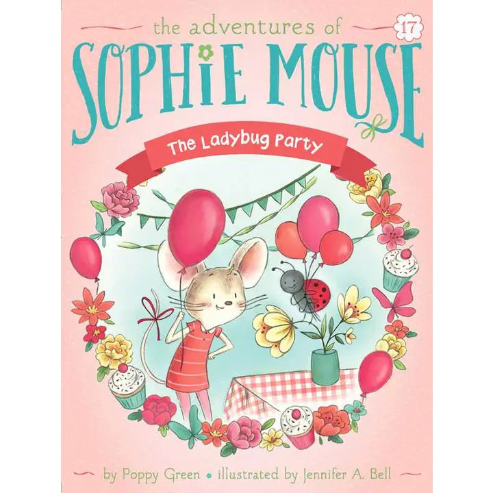 The Ladybug Party (The Adventures of Sophie Mouse #17) by Poppy Green