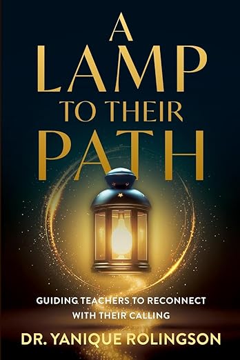 A Lamp To Their Path by Dr. Yanique Rolingson