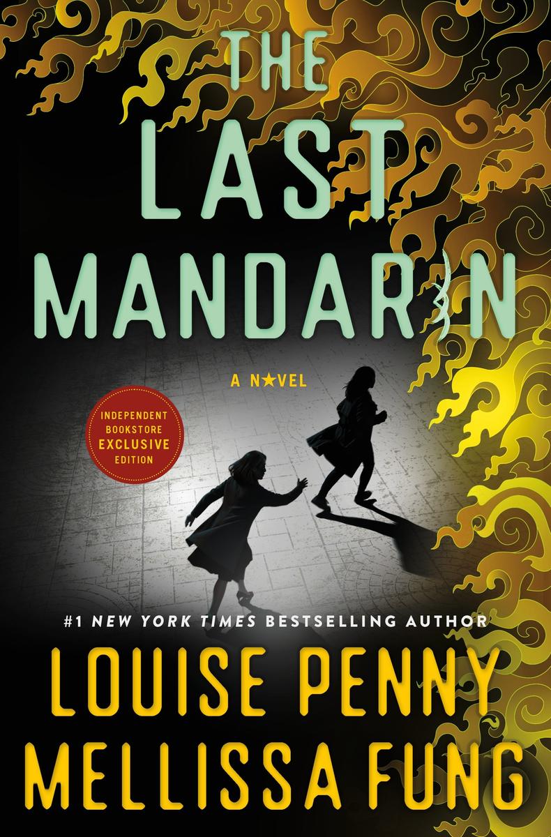 The Last Mandarin (Hardcover: Independent Bookstore Exclusive Edition) by Louise Penny & Mellissa Fung