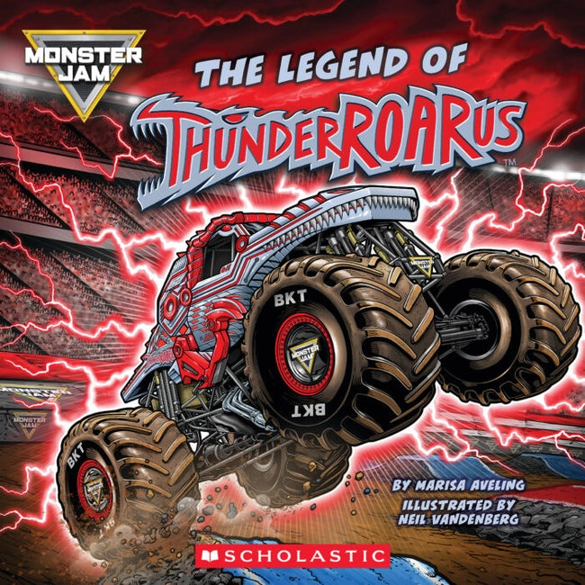 The Monster Jam: Legend of Thunderroarus (Paperback) by Marisa Aveling