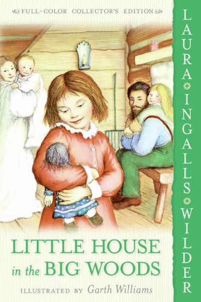 Little House in the Big Woods #1 (full color paperback) by Laura Ingalls Wilder