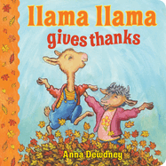 Llama Llama Gives Thanks by Anna Dewdney (Board Book)