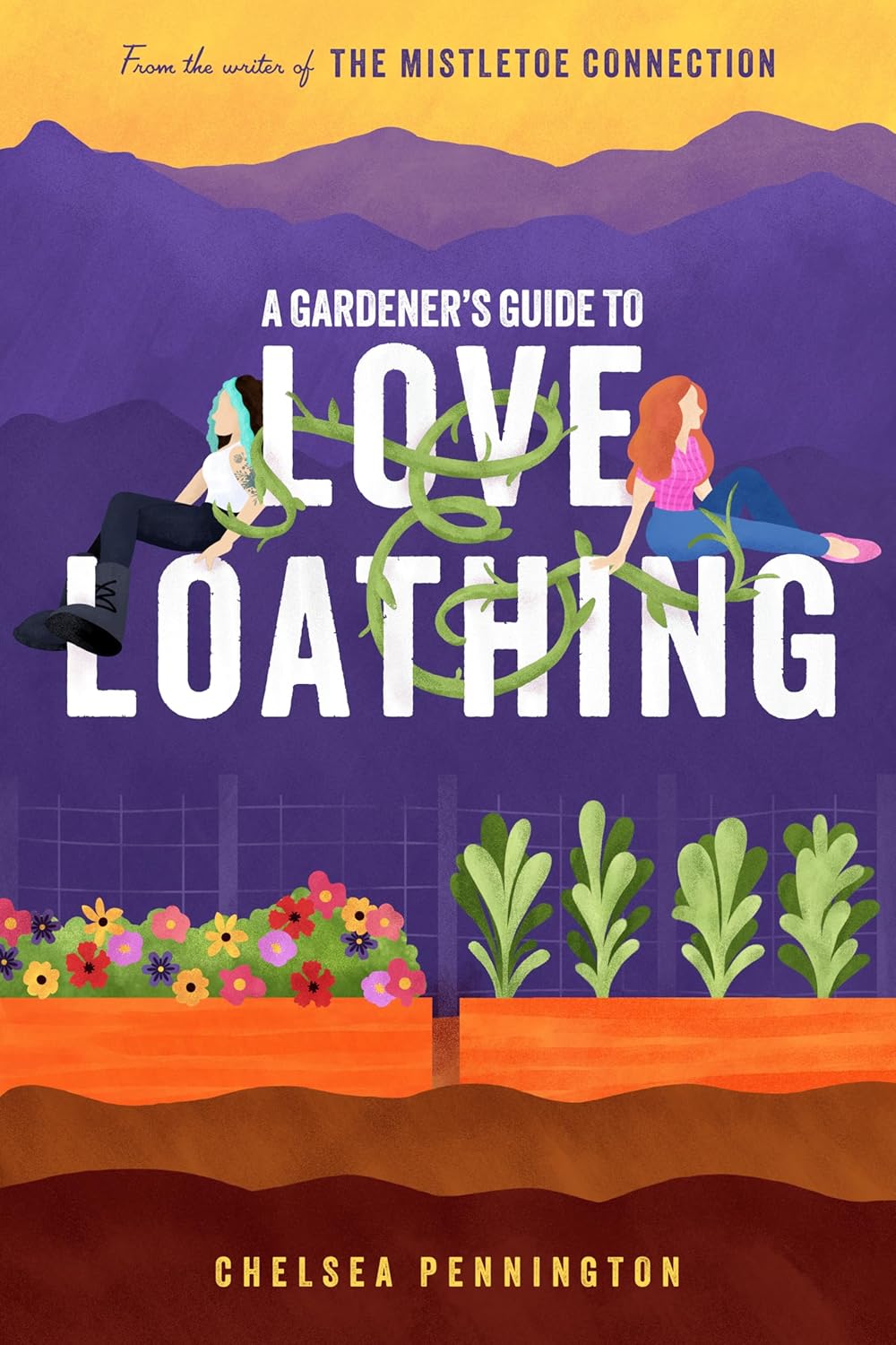 A Gardener's Guide to Love and Loathing by Chelsea Pennington