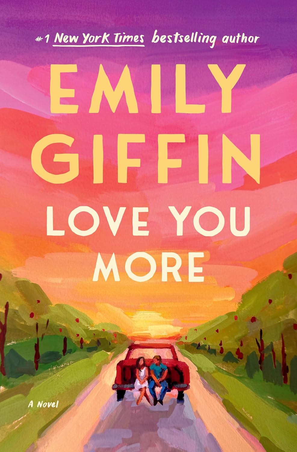 Love You More (Hardcover) by Emily Giffin