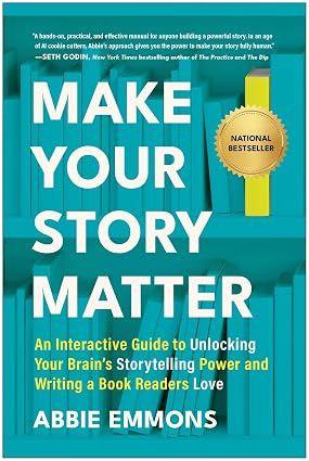Make Your Story Matter by Abbie Emmons
