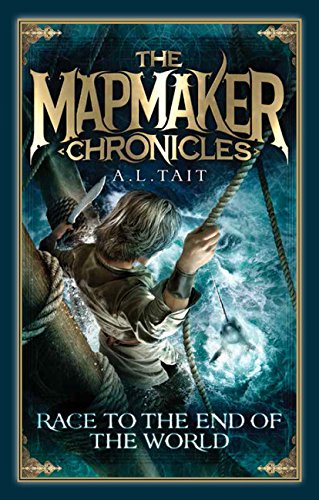 Race to the End of the World (paperback) - Mapmaker Chronicles #1 by A.L. Tait