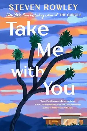 Take Me With You by Steven Rowley