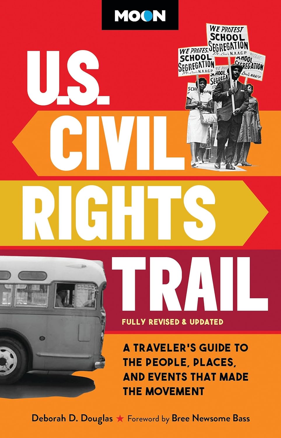 Moon U.S. Civil Rights Trail: A Traveler's Guide to the People, Places, and Events that Made the Movement (Paperback)